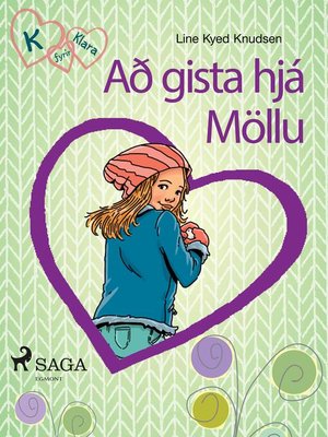 cover image of K fyrir Klara 4 – Að gista hjá Möllu